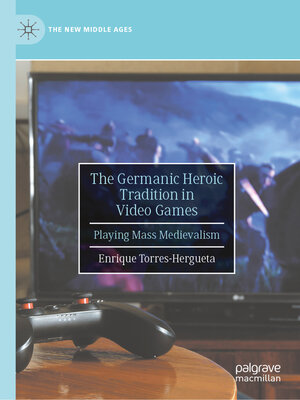 cover image of The Germanic Heroic Tradition in Video Games